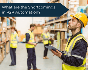 Copy of Copy of Copy of What are the shortcomings in P2P automation_