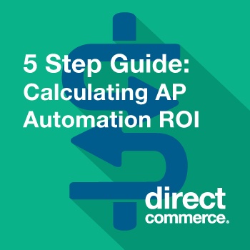 5 Step Guide to Calculating AP Automation ROI