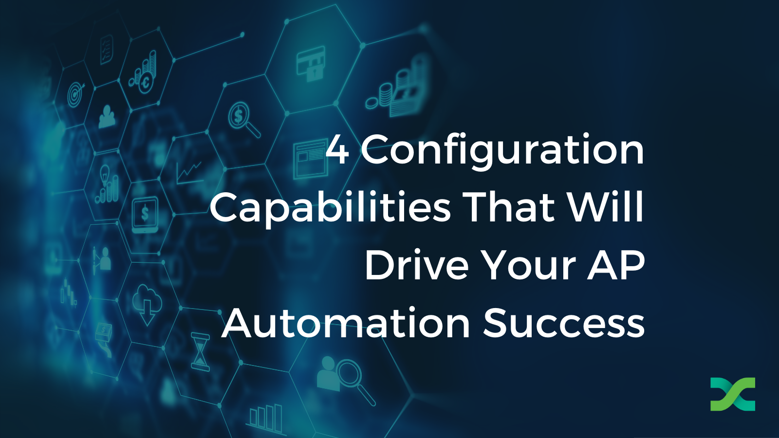 Configurable applications for Accounts Payable Automation success