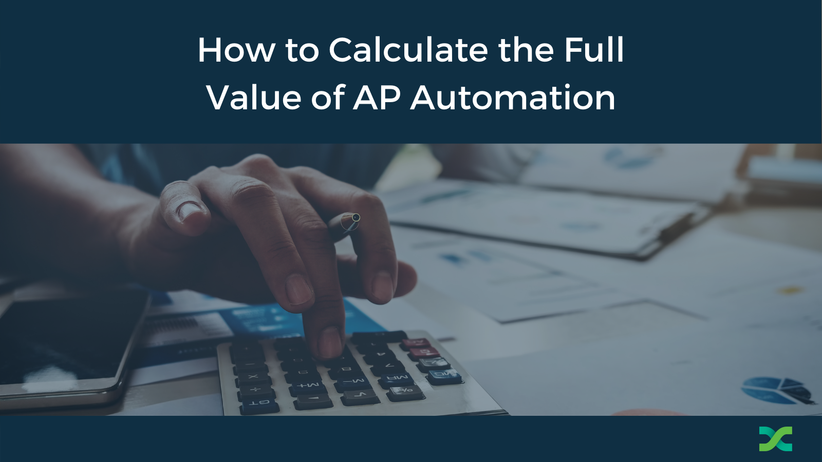 How to calculate the value of AP Automation for your organization